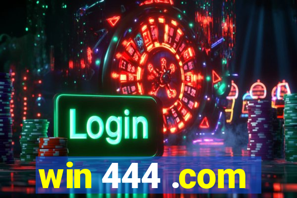 win 444 .com